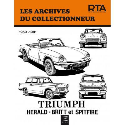 TRIUMPH HERALD, BRITT et SPITFIRE (1959 à 1981) - Les Archives du Collectionneur n°27