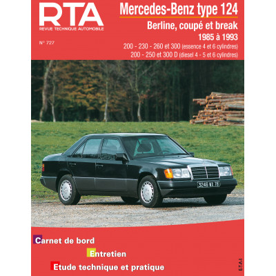 RTA 727 - MERCEDES-BENZ 200 à 300 essence et diesel (type 124) (1985 à 1993)